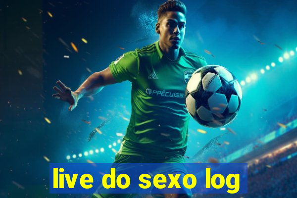 live do sexo log